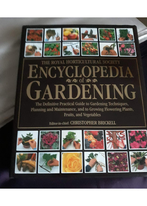 The RHS Encyclopedia of Gardening ~ The Definitive Practical Guide to Gardening Techniques, Planning & Maintenance, & to Growing Flowering Plants, Fruits, & Vegetables (Royal Horticultural Society)