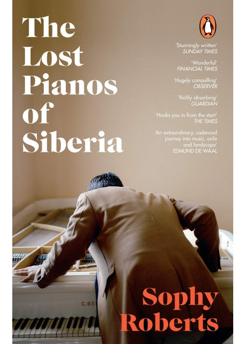 The Lost Pianos of Siberia: A Sunday Times Paperback of 2021