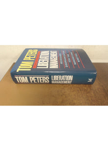 Liberation Management: Necessary Disorganization for the Nanosecond Nineties