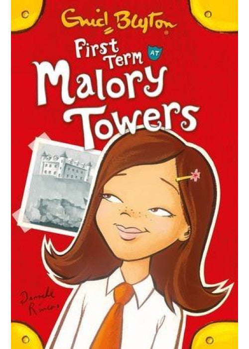 First Term at Malory Towers by Enid Blyton (2014-01-02)