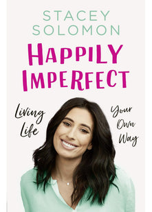 Happily Imperfect: Living life your own way