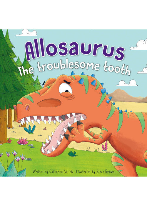 Dinosaur Adventures: Allosaurus The troublesome tooth: An illustrated dinosaur story with stunning pictures great for children ages 3 to 5