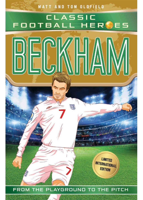 Classic Football Heroes: Beckham (Wing Wizards 5): From the Playground to the Pitch (Classic Football Heroes - Limited International Edition)