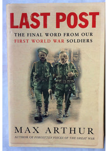 Last Post: The Final Word From Our First World War Soldiers