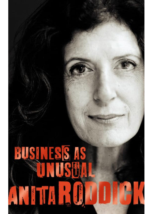 Business As Unusual: The Journey of Anita Roddick and the Body Shop