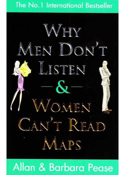 Why Men Don't Listen and Women Can't Read Maps