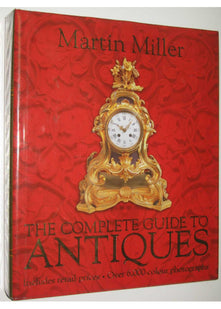 The Complete Guide to Antiques
