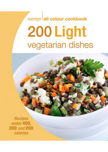 Hamlyn All Colour Cookery: 200 Light Vegetarian Dishes: Hamlyn All Colour Cookbook