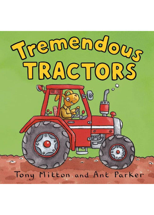Tremendous Tractors (Amazing Machines)