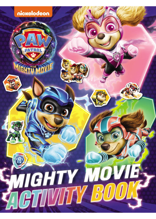 PAW Patrol Mighty Movie Sticker Activity Book: The official Mighty Movie illustrated sticker activity book of the second HIT moviel! Perfect for children aged 3, 4, 5 years