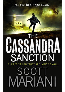 The Cassandra Sanction: The most controversial action adventure thriller you’ll read this year!: Book 12 (Ben Hope)