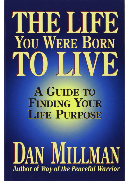 The Life You Were Born to Live: Finding Your Life Purpose