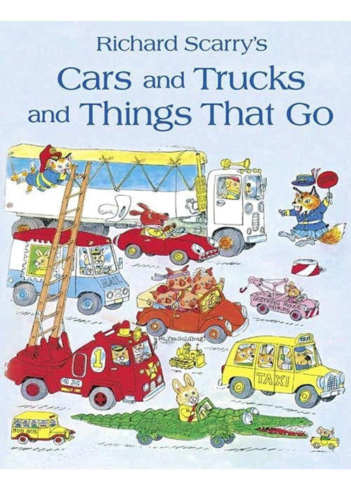 Cars and Trucks and Things that Go: Kids will love discovering all kinds of fun vehicles in the illustrated children's book classic
