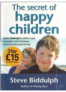 The Secret of Happy Children: A Guide for Parents