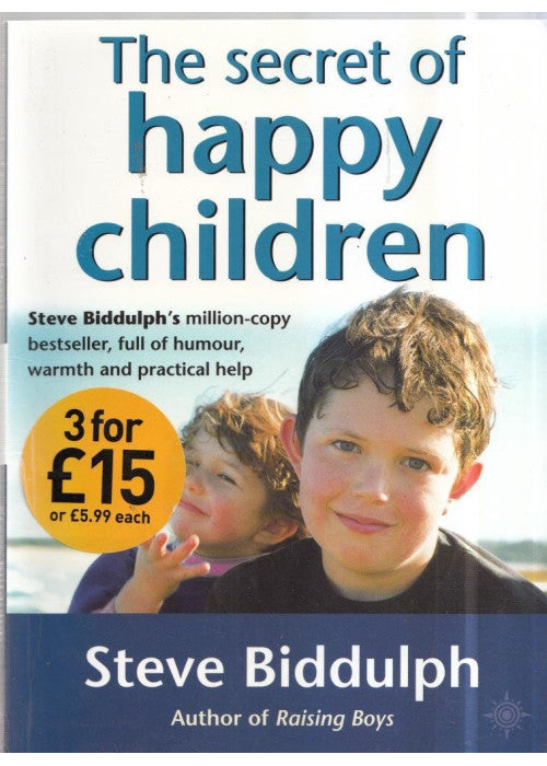The Secret of Happy Children: A Guide for Parents