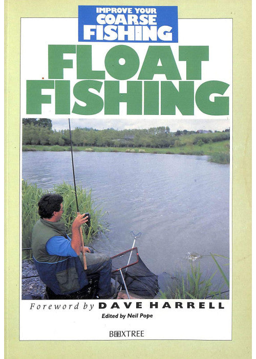 Float Fishing (Improve Your Coarse Fishing S.)