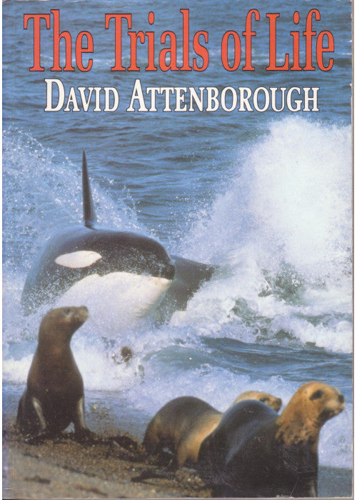 The Trials of Life : A Natural History of Animal Behaviour