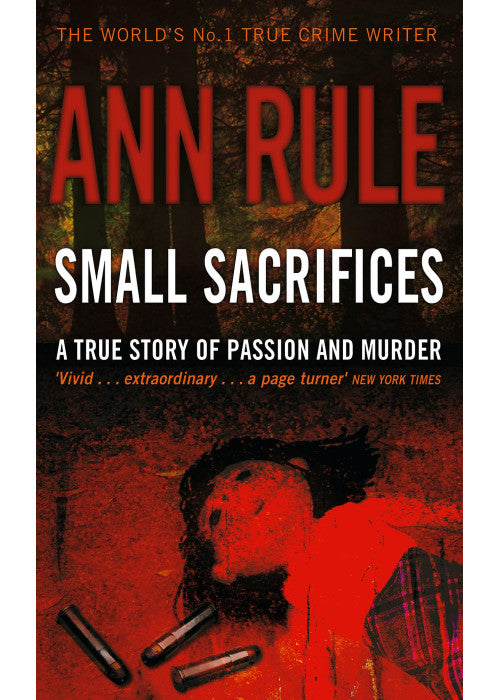 Small Sacrifices: A true story of Passion and Murder