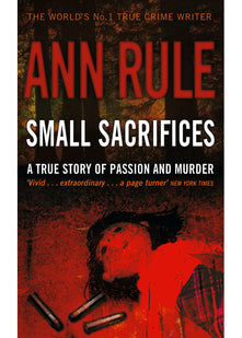 Small Sacrifices: A true story of Passion and Murder