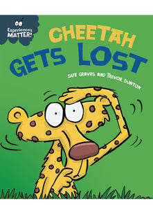 Cheetah Gets Lost (Experiences Matter)