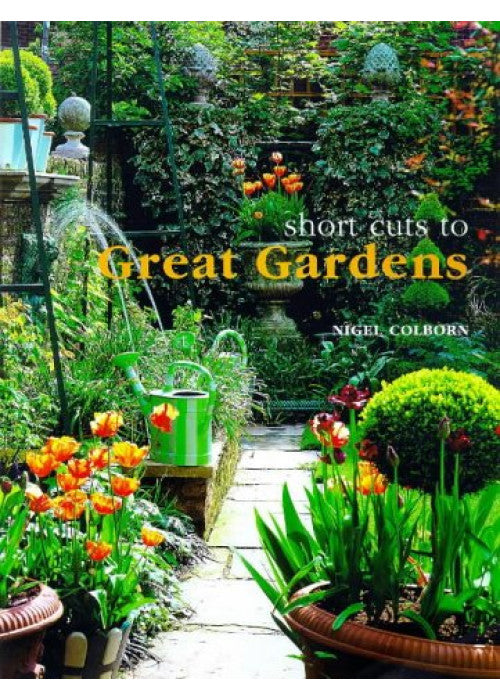 Short Cuts to Great Gardens