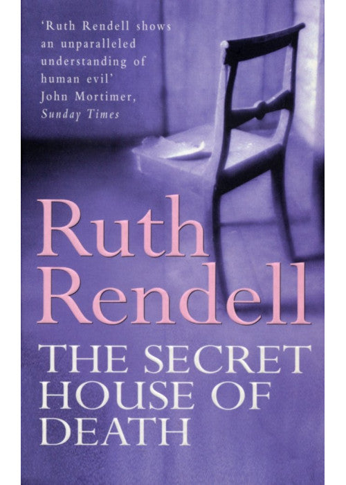 The Secret House Of Death: a compelling psychological thriller from the award-winning queen of crime, Ruth Rendell