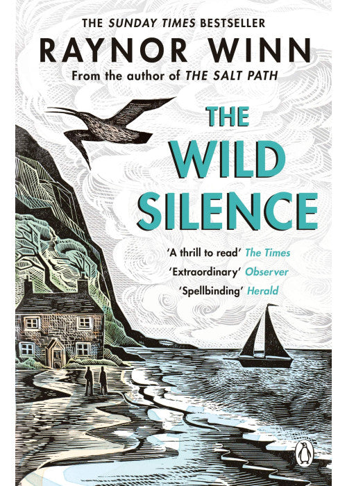 The Wild Silence: The Sunday Times Bestseller from the Multi-Million-Copy Bestselling Author of The Salt Path (Raynor Winn, 2)