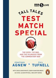 Test Match Special: Tall Tales – The Good The Bad and The Hilarious from the Commentary Box