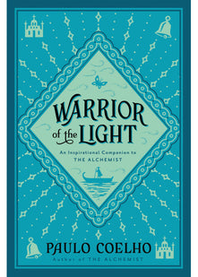 Manual of The Warrior of Light: An Inspirational Self-Help Guide to Mindfulness and Resilience