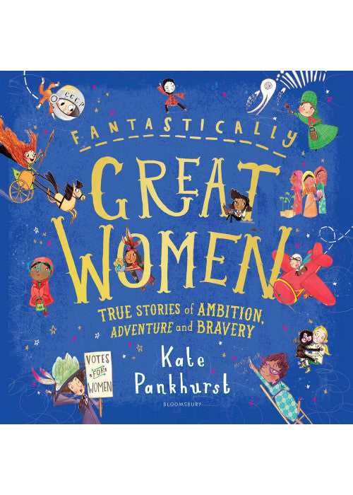 Fantastically Great Women: The Bumper 4-in-1 Collection of Over 50 True Stories of Ambition, Adventure and Bravery