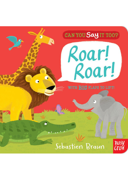 Can You Say It Too? Roar! Roar! With BIG Flaps to Lift!