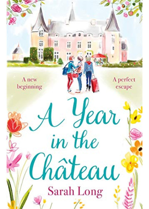 A Year in the Château: Escape to France with this hilarious novel