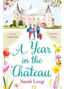 A Year in the Château: Escape to France with this hilarious novel