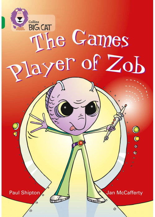 The Games Player of Zob: A funny science-fiction story from Paul Shipton. (Collins Big Cat)
