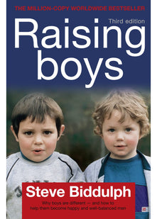 Raising Boys: Why Boys Are Different - And How To Help Them Become Happy And Well-Balanced Men
