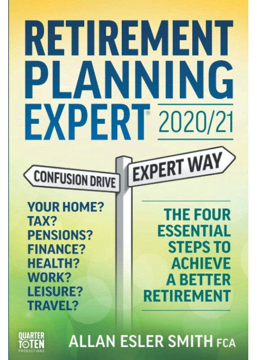 Retirement Planning Expert 2020/21: The Four Essential Steps To Achieve a Better Retirement