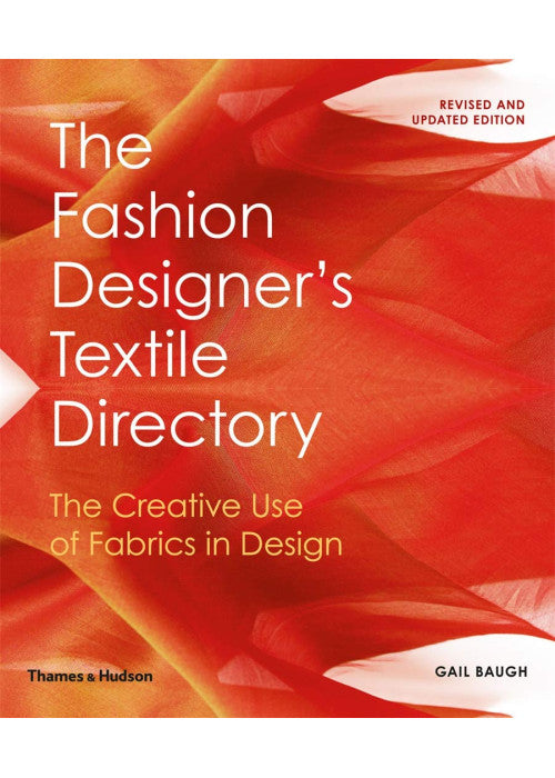 The Fashion Designer's Textile Directory: The Creative Use of Fabrics in Design
