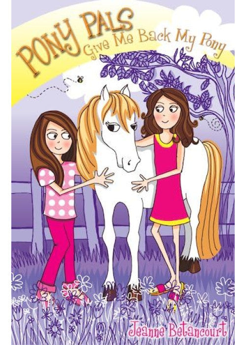 Give Me Back My Pony: 4 (Pony Pals)