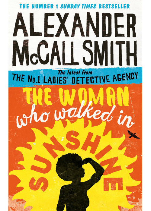 The Woman Who Walked in Sunshine (No. 1 Ladies' Detective Agency) Book 16