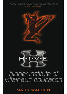 H.I.V.E.: Higher Institute of Villainous Education (Hive)
