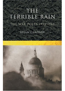 The Terrible Rain: The War Poets, 1939-45 (A Methuen Paperback)