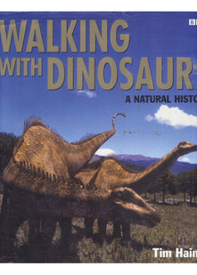 "Walking with Dinosaurs": A Natural History