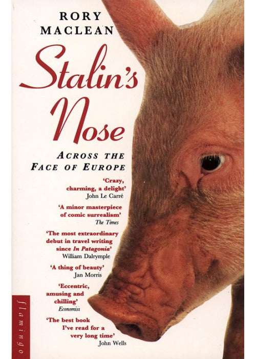 Stalin’s Nose: Across the Face of Europe