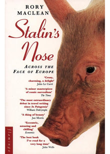 Stalin’s Nose: Across the Face of Europe