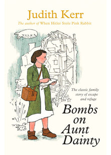 Bombs on Aunt Dainty: A classic and unforgettable children’s book from the author of The Tiger Who Came To Tea