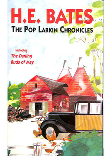 The Pop Larkin Chronicles: The Darling Buds of May;a Breath of French Air;when the Green Woods Laugh;Oh! to be in England;a Little of what You Fancy