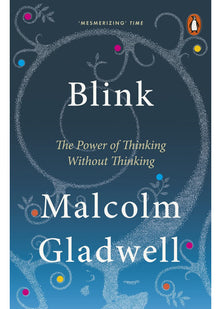 Blink: The Power of Thinking Without Thinking