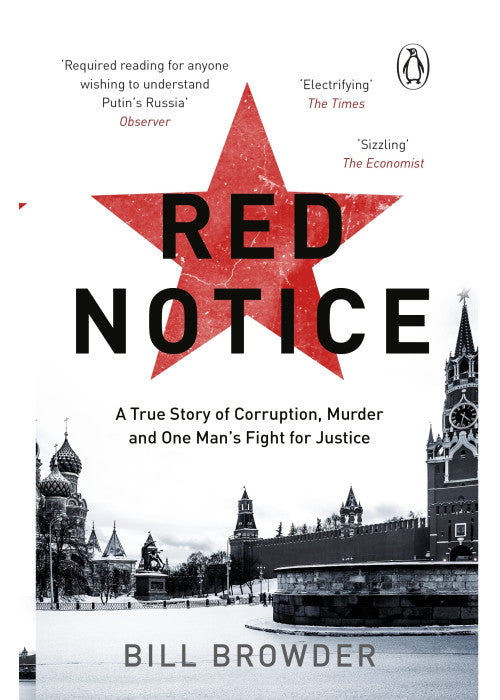 Red Notice: A True Story of Corruption, Murder and One Man’s Fight for Justice