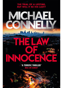 The Law of Innocence: The Blockbuster Bestselling Lincoln Lawyer Thriller (Mickey Haller Series)
