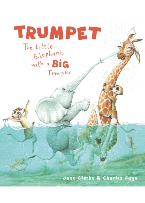 Trumpet: The Little Elephant with a Big Temper